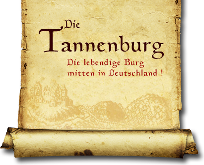 Die Tannenburg - die lebendige Burg mitten in Deutschland